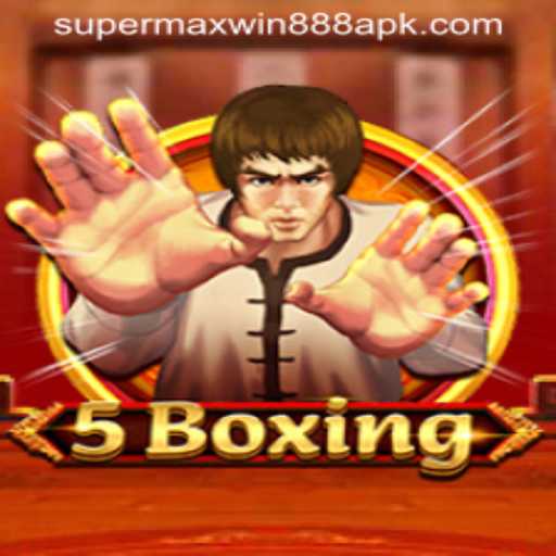 The Exciting World of 5Boxing and Super MaxWin 888