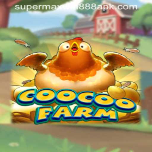 Exploring the Enchanting World of CooCooFarm and the Thrills of Super MaxWin 888